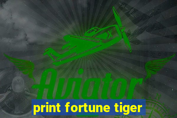 print fortune tiger